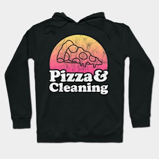 Pizza Lover Pizza and Cleaning Hoodie